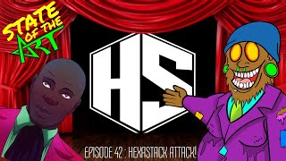 State of the Art Episode 42: Lets Talk Hexastack and Action Figures