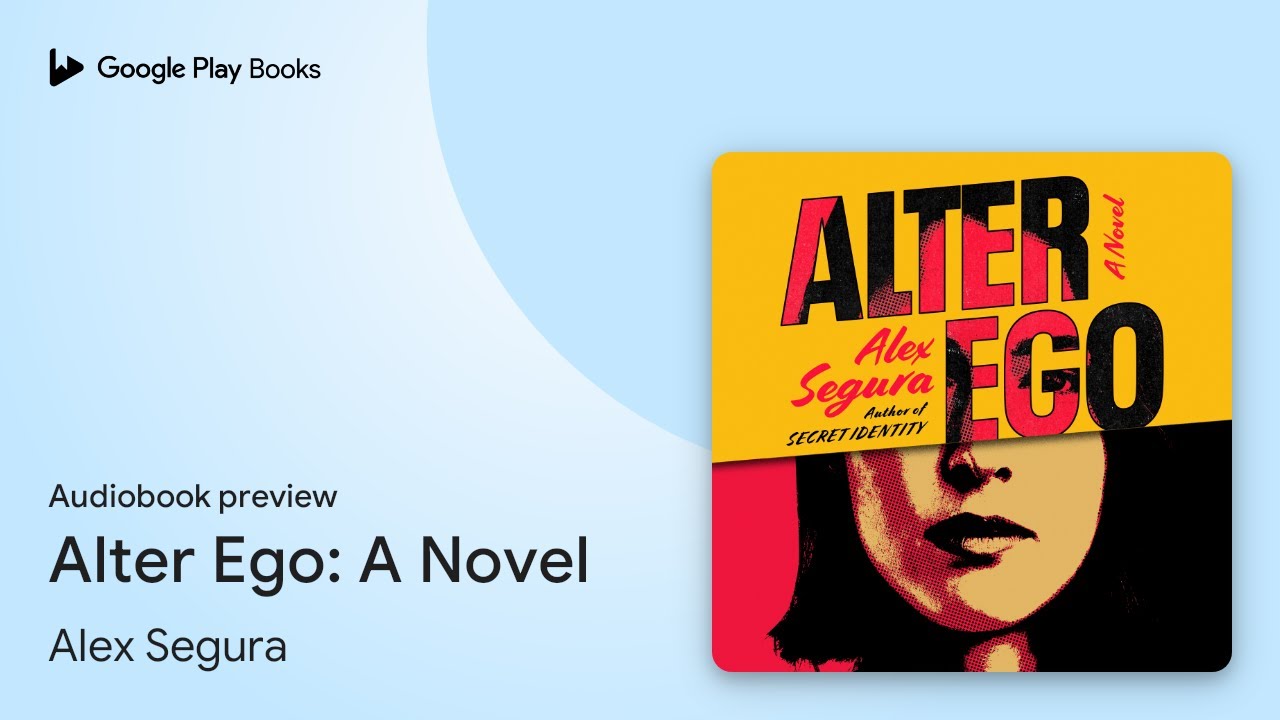 Alter Ego: A Novel by Alex Segura · Audiobook preview - YouTube