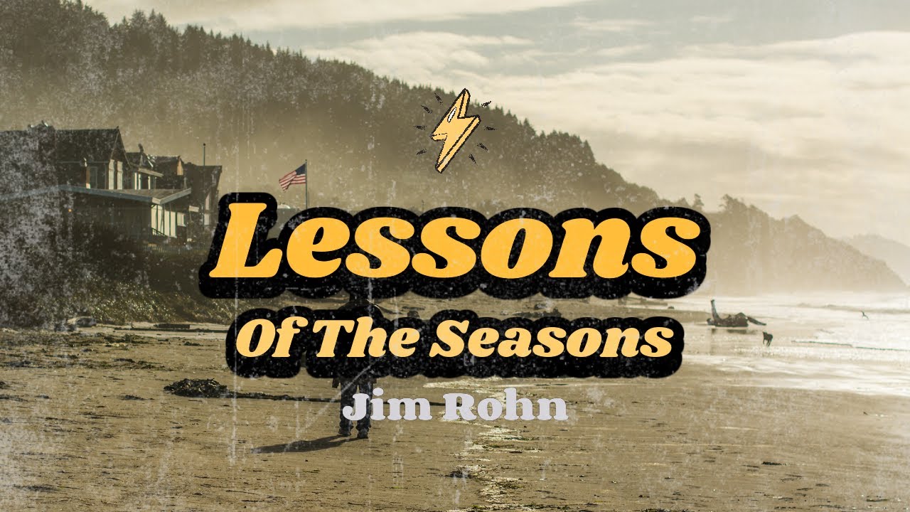 Jim Rohn Lessons of the seasons - YouTube