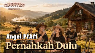 Download lagu Angel Pfaff - Pernahkah Dulu Nostalgia || lagu kenangan Cover Country 