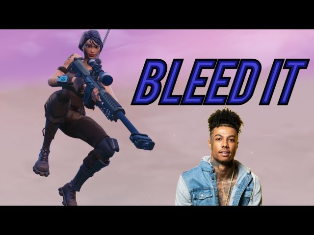 Fortnite Montage - "BLEED IT" (Blueface)