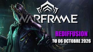 Journée spéciale WARFRAME | Rediffusion du 06/10/26
