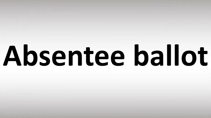 How to Pronounce Absentee ballot