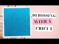 Using your cricut to deboss on cardstock tutorial