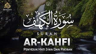 MUROTTAL ALQURAN MERDU Surah Al-Kahfi Penenang Hati, Jiwa Dan Pikiran | Ngaji Merdu