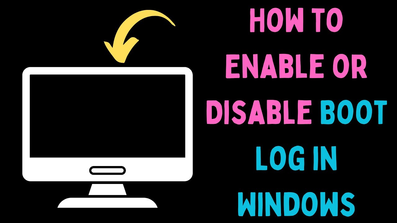 How to Enable or Disable Boot Log in Windows 11 - YouTube