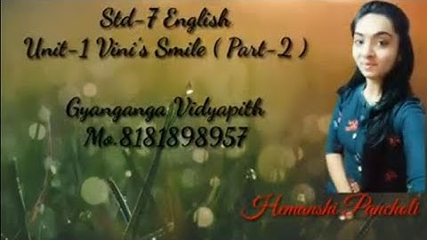 STD 7 ENGLISH UNIT 1 VINIS SMILE PART 2