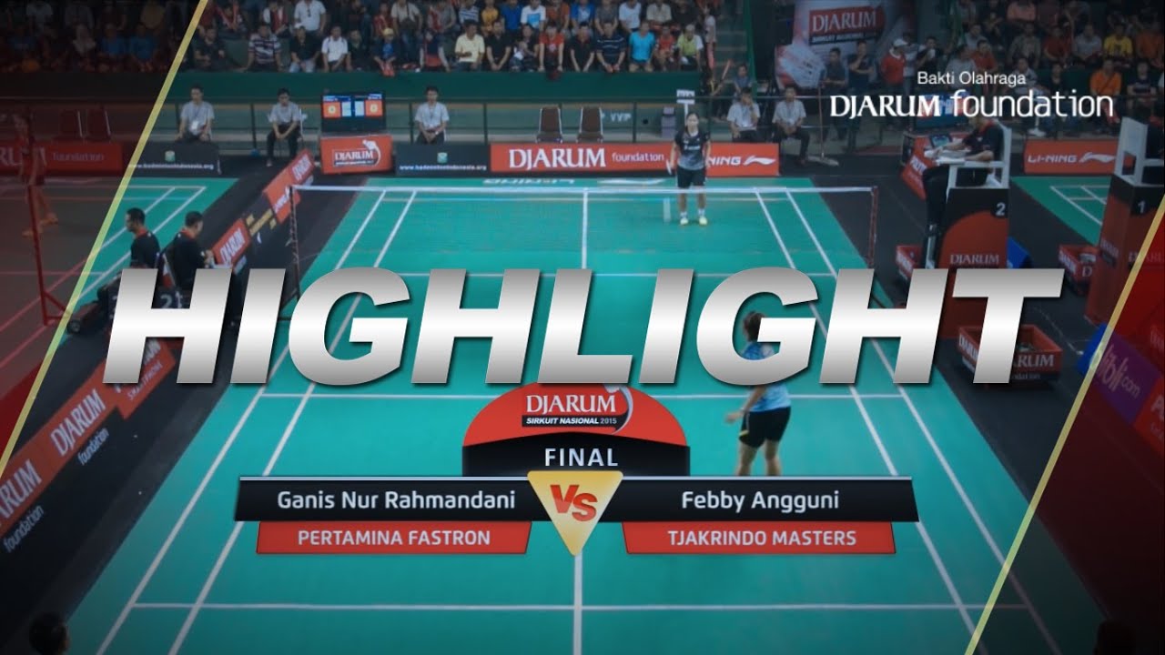 Febby Angguni (Tjakrindo Masters) VS Ganis Nur Rahmandani (Pertamina Fastron)