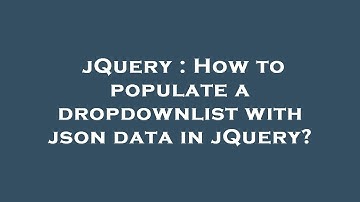 jQuery : How to populate a dropdownlist with json data in jQuery?