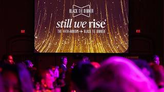 The 44th Annual Black Tie Dinner - Still We Rise