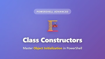 PowerShell Class Constructors Tutorial - Initialize Objects Like a Pro