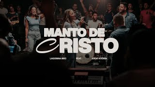 Manto de Cristo Ao Vivo Lagoinha Music feat Julia Vitoria