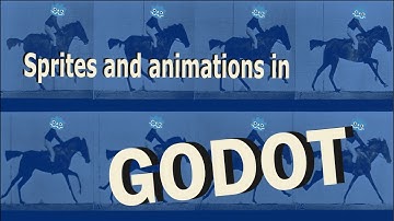 GODOT - Sprites and Animations [HOW TO]