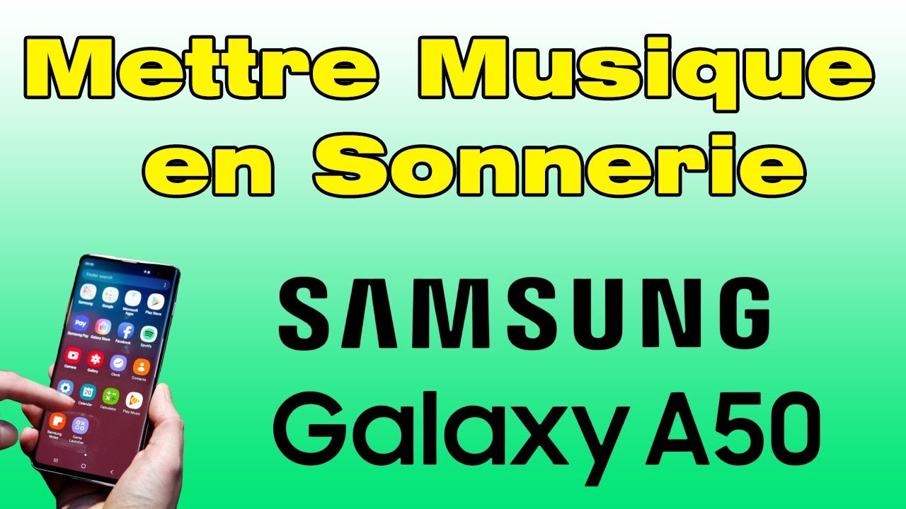 Comment mettre une musique en sonnerie sur Samsung A50 - YouTube