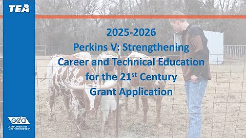 2025-26 Perkins V: Strengthening Career & Technical Education for the 21st Century Grant Application