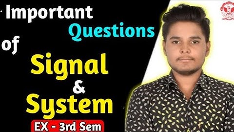 Signal and system important questions // Rgpv EX-3rd semester exam 2025
