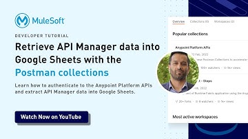 Retrieve API Manager data into Google Sheets | Anypoint Platform APIs Postman collections