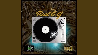Real O.G - Uncle Dags