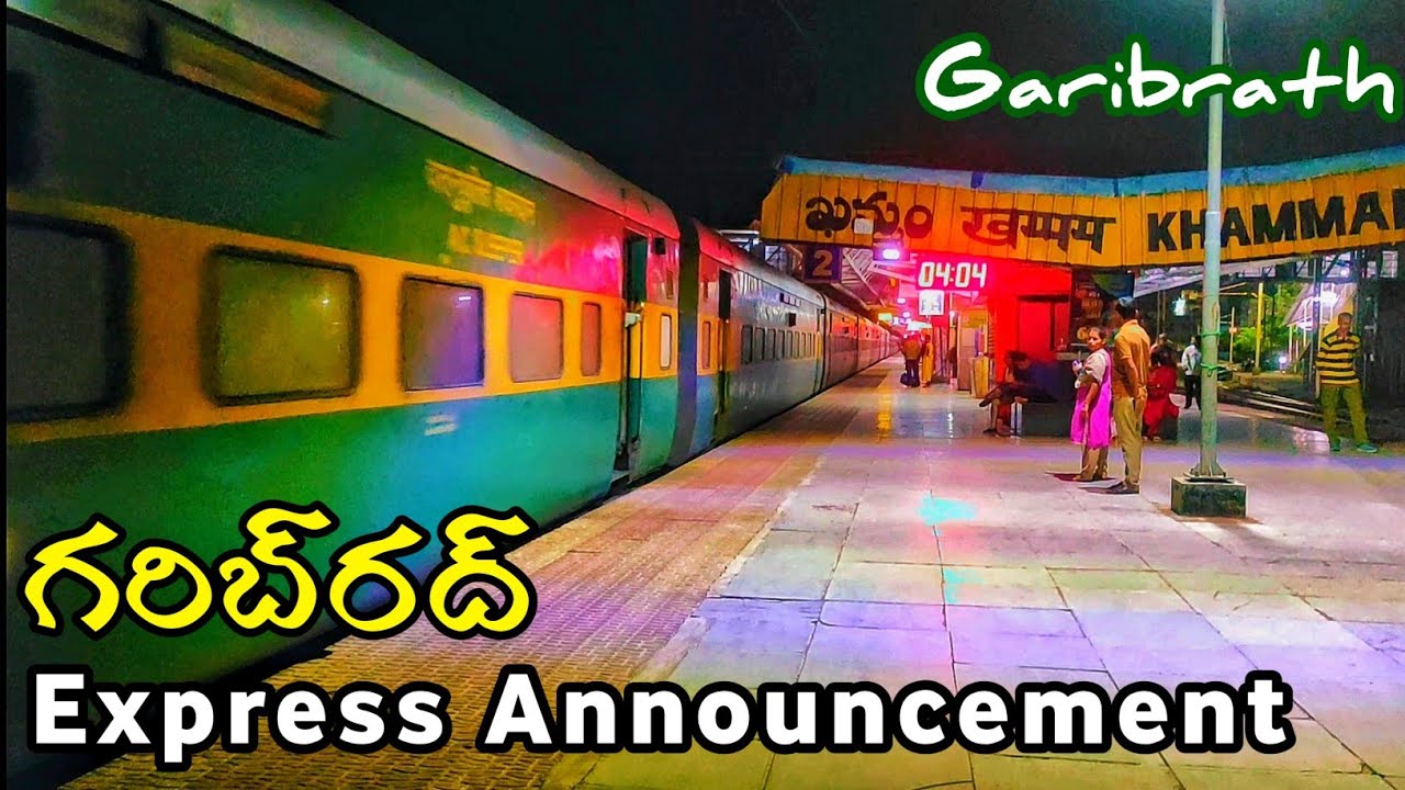 Garibrath Express Announcement At Khammam Railway Station 