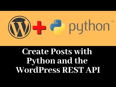 Wordpress REST API with PYTHON - Tutorial