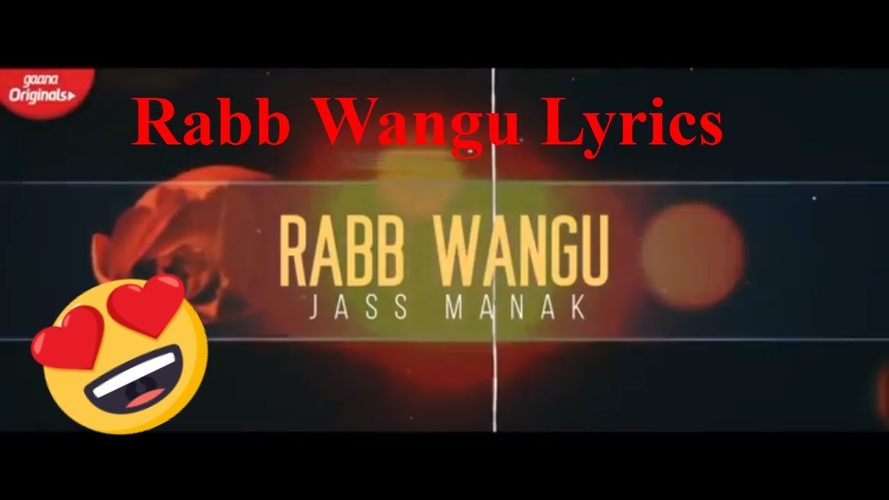 RABB WANGU LYRICS - JASS MANAK  Full Song Latest Punjab Song