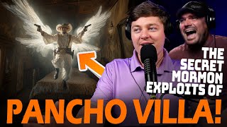 The Secret Mormon Exploits of Pancho Villa!