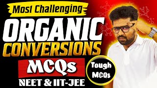 Most Challenging Organic Conversion MCQs | Chemistry Questions & Detailed Explanation | Re NEET 2026