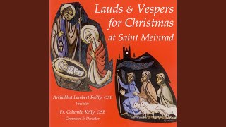 The Solemn Proclamation of Christmas - Gregorian Chant Schola of Saint Meinrad Archabbey