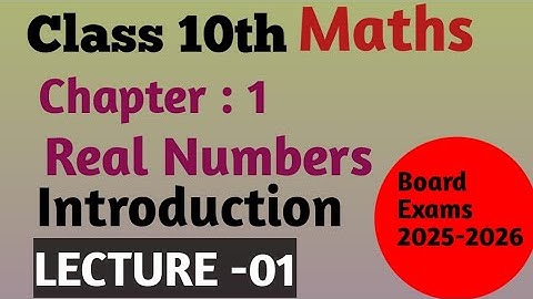 Class - 10th, Maths Chapter - 1, Introduction Real Numbers | NCERT | Maths Magic