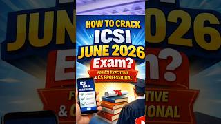 How to Crack ICSI June 2026 Exam | CS Executive &amp; CS Professional | Complete Strategy therajpicz #cs