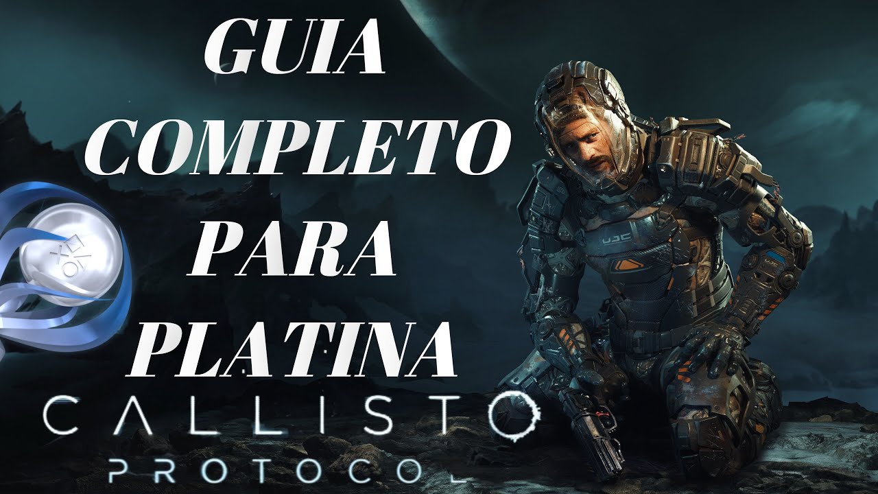 The Callisto Protocol - De pertinho - Guia de Troféu