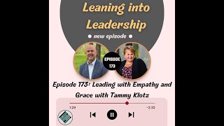 Episode 173: Leading with Empathy and Grace with Tammy Klotz