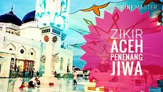 Zikir Penenang Jiwa - Aceh Zikir Full