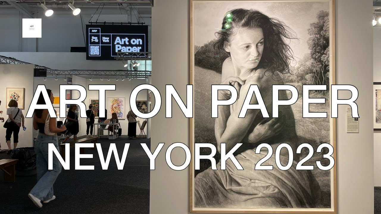 ART ON PAPER NEW YORK 2023 paper works only ARTNYC YouTube