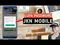 Begini Caranya....,Mengatasi Lupa Password di JKN Mobile | Mudah &amp; Cepat!! | BPJS Kesehatan