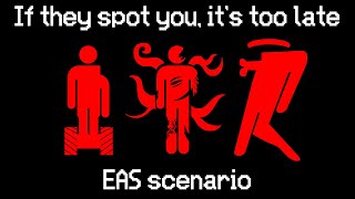 EAS scenario: If they spot you, it’s too late