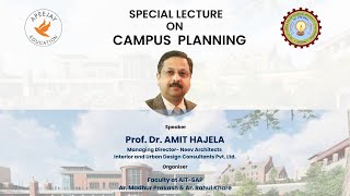 CAMPUS PLANNING a Special Lecture by Prof. (Dr.) Amit Hajela