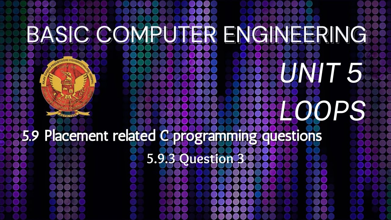5.9.3 Question 3 | Loops | Unit 5 | BT-205 | C Programming | BASIC ...
