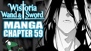 Wistoria: Wand & Sword - MANGA CHAPTER 59 reaction and review: