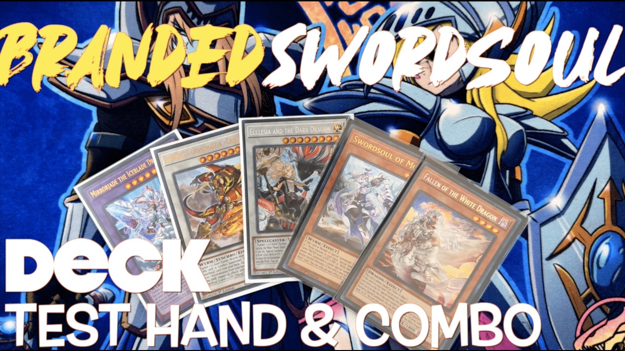 Branded Swordsoul Deck Profile + Test Hand and Combo! This Deck Is CRAZY!