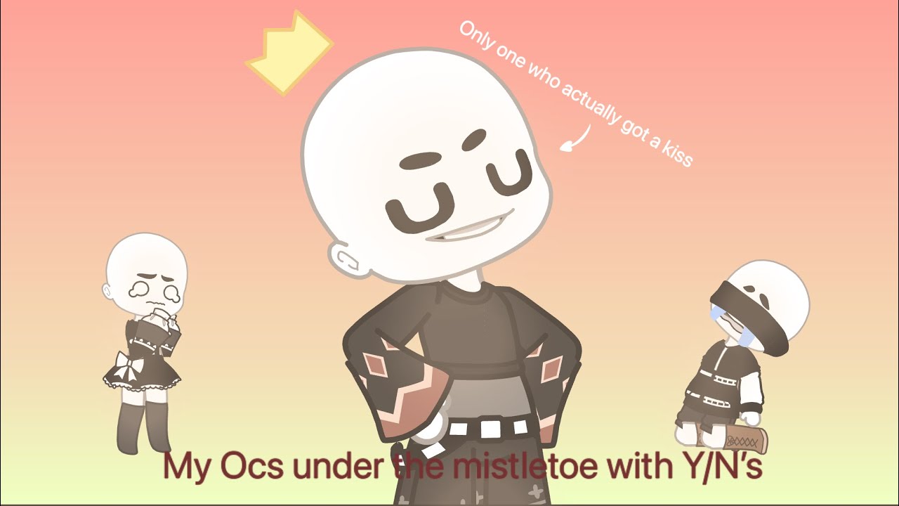 My Ocs under the mistletoe with Y/N’s (Christmas) :P