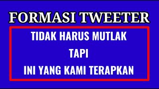 FORMASI TWEETER INAP YANG IDEAL VERSI CENTRA WALET