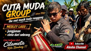 CUTA MUDA GROUP TERBARU ‼️ MEDLEY LAGU JUNGJUNAN - CINTA DARI SEBERANG 🔥 LIVE CILAMETA BANDUNG 🚩