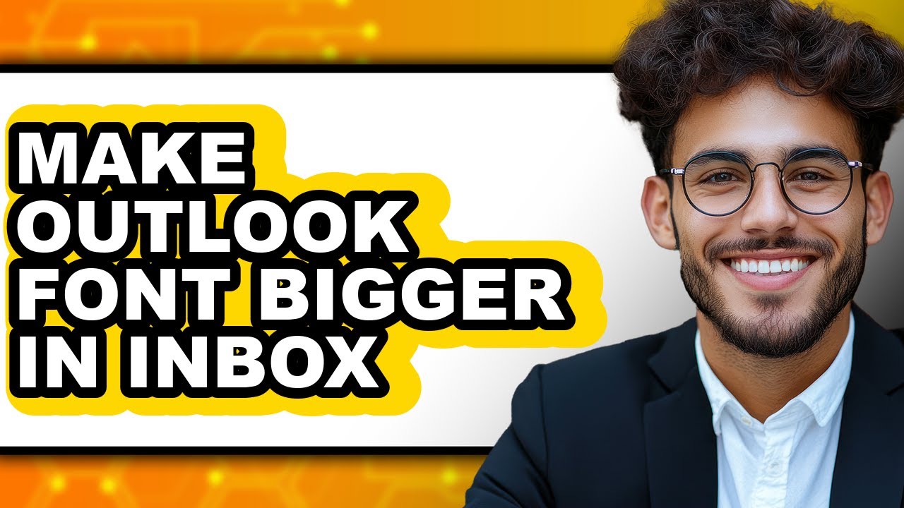 How to Make Outlook Font Bigger in Inbox - Step by Step
