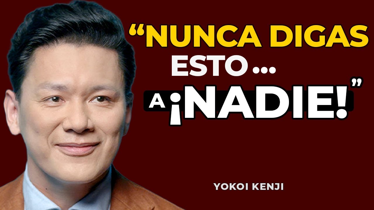 8 Cosas Que Nunca Debes Revelar a Nadie — Ni Siquiera a Tu Familia | Yokoi Kenji