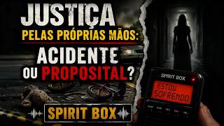 JUSTIÇA PELAS PRÓPRIAS MÃOS: ACIDENTE OU PROPOSITAL?