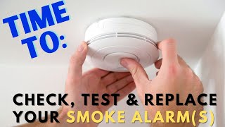 Smoke Detector Care and Maintenance - Time to Check, Test and Replace!