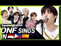 K-POP STARS sing in THREE Languages🎤| INA/TAG/SPN | ONF | TRANSONGLATION