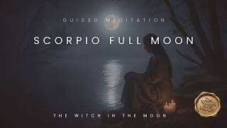 Scorpio Full Moon Meditation | Release, Let Go & Transform Ritual Flower Moon