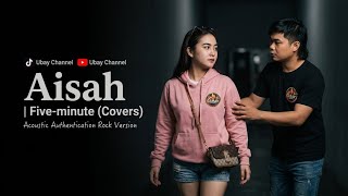 Download lagu Aisyah | Five-Minute (Cover) Acoustic Alternative Rock Version